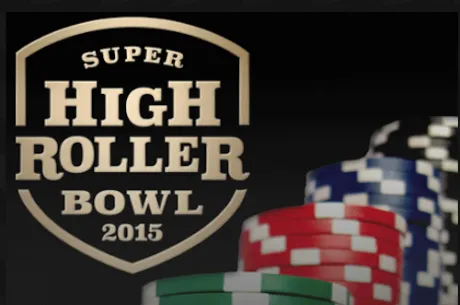 2015 Super High Roller Bowl