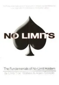 No Limits: The Fundamentals of No-Limit Hold'em