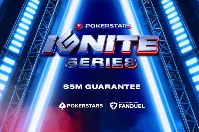 PokerStars on FanDuel Ignite Series Offers $5M Guaranteed from April 18 to May 4