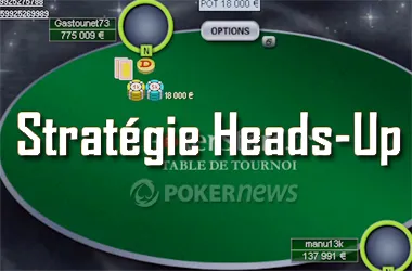 Vidéo stratégie poker : heads-up avec 'Gastounet73'