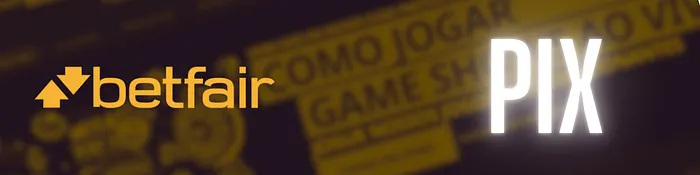 Use Pix no Betfair Casino