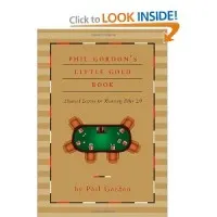 Phil Gordon's Little Gold Book: Advanced Lessons for Mastering Poker 2.0