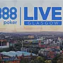 888poker Live Glasgow