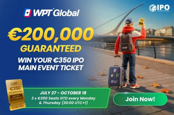 Win a €350 IPO Dublin Main Event Seat For Only $4.40 at WPT Global