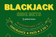 Blackjack Side Bets | Odds, House Advantage & Payouts Guide
