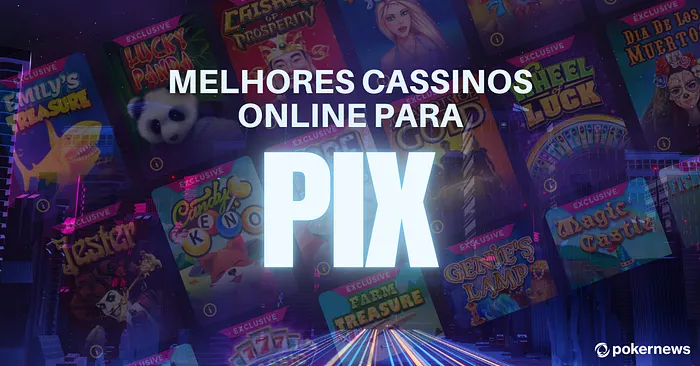 Melhores Cassinos Online para Pix no Brasil