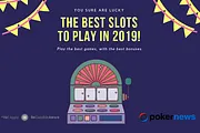 Best New Slots to Play in 2019 - List Updated Monthly