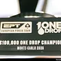 EPT Monte Carlo 2026 100K One Drop Trophy