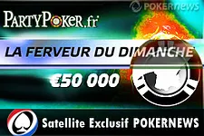 PartyPoker.fr : Satellite exclusif ce 30 juillet pour les joueurs PokerNews au Tournoi 'Ferveur du Dimanche' à 50.000€ garantis