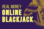 Best Online Blackjack Real Money Sites & Apps to Play