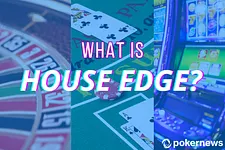 What is House Edge?