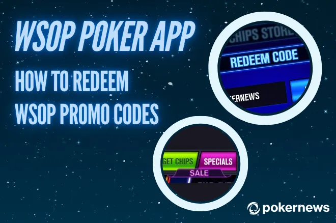 How to Redeem WSOP Promo Codes