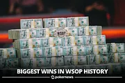 What Are the Biggest Wins in WSOP History?
