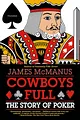 Cowboys Full: The Story of Poker