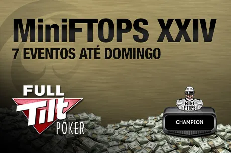 MiniFTOPS XXIV Terminam Domingo - 7 Torneios e $1,425,000 Ainda em Jogo 0001