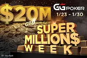 HUGE! $20M Guaranteed in Super MILLION$ Week on GGPoker